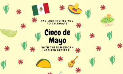 image shows a colourful banner which reads 'Pavilion invites you to celebrate Cinco de Mayo with these Mexican inspired recipes'